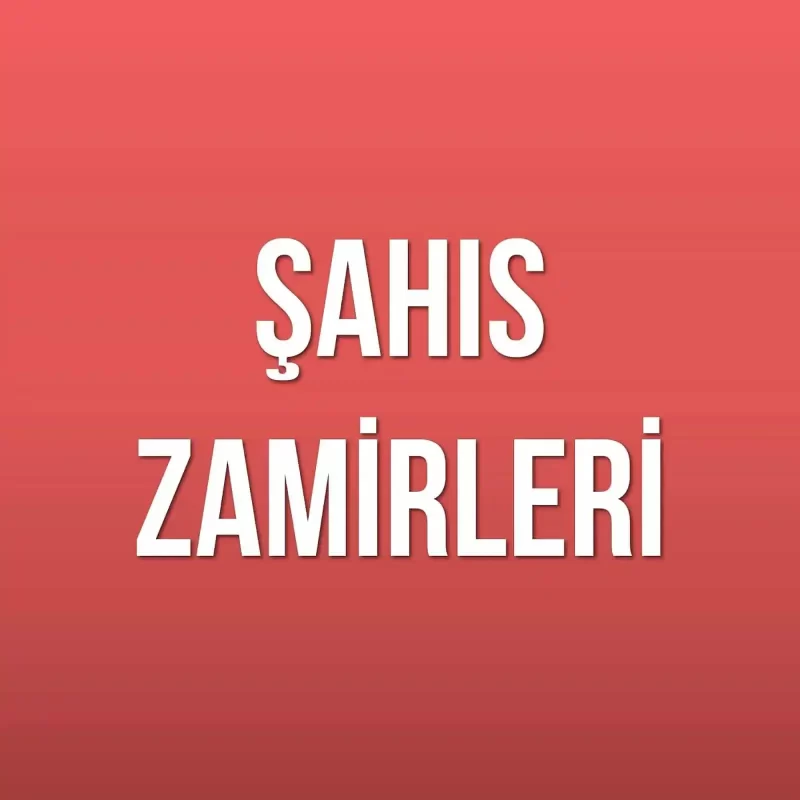 Almancada kişi zamirlerinin çekimleri