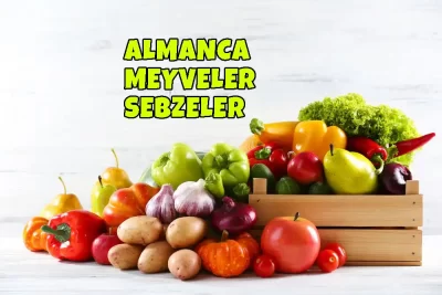 Almanca Meyveler ve Sebzeler