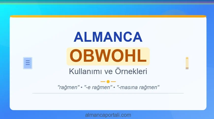 Almanca Eğitim Portalı 1 Almanca Obwohl Kullanımı