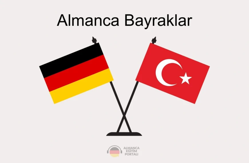 Almanca Eğitim Portalı 2 Almanca Bayraklar