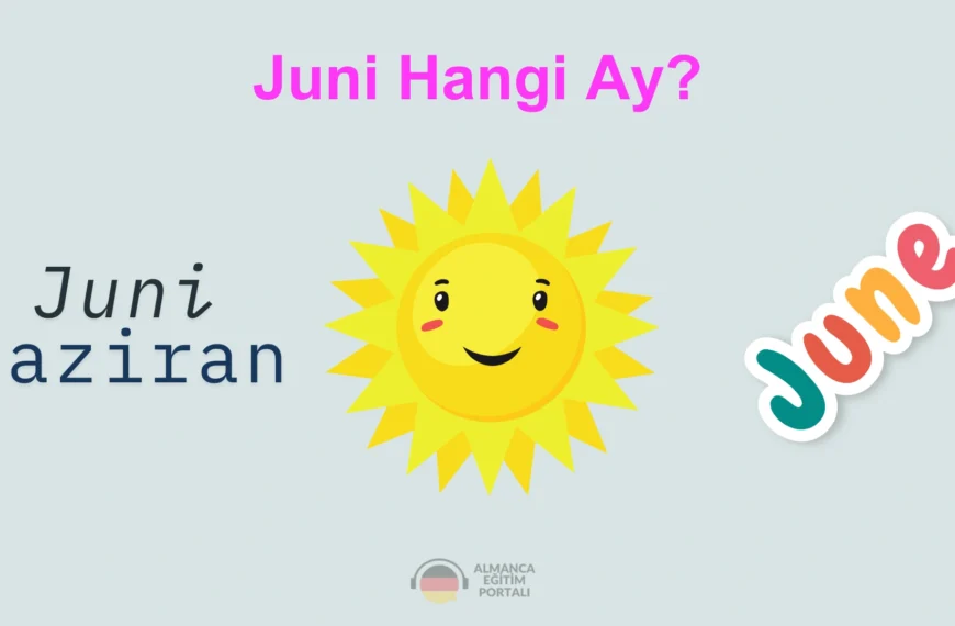 Almanca Eğitim Portalı 4 Juni Hangi Ay