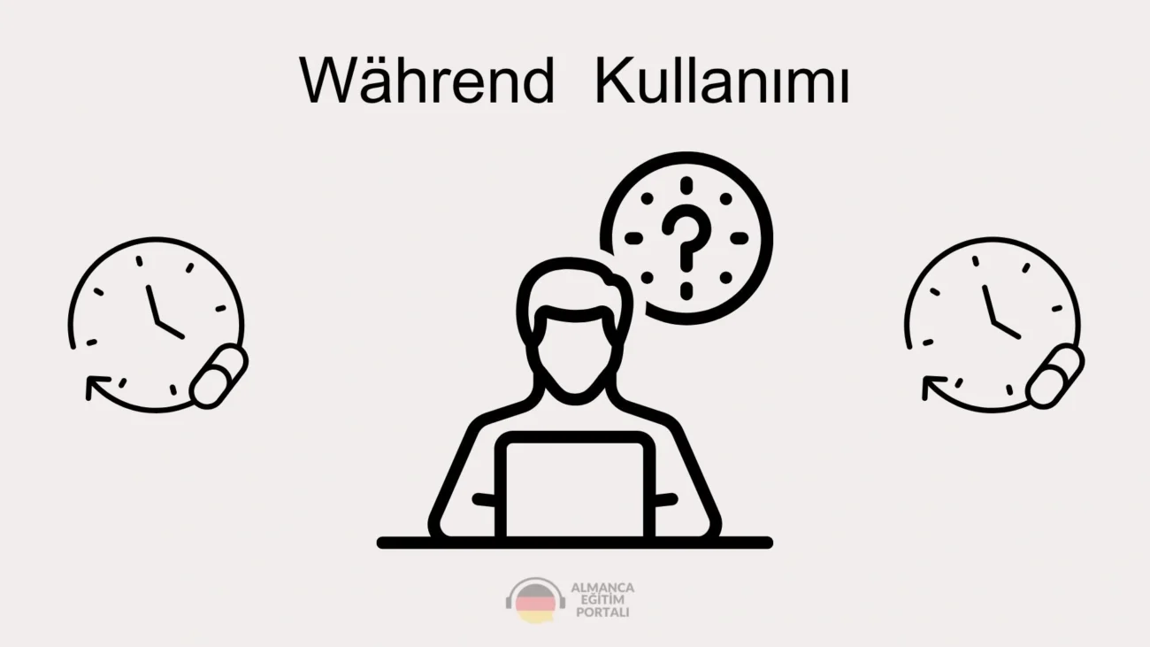 Während Kullanımı